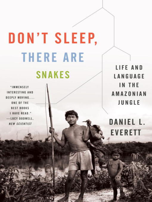 Title details for Don't Sleep, There Are Snakes by Daniel L. Everett - Available